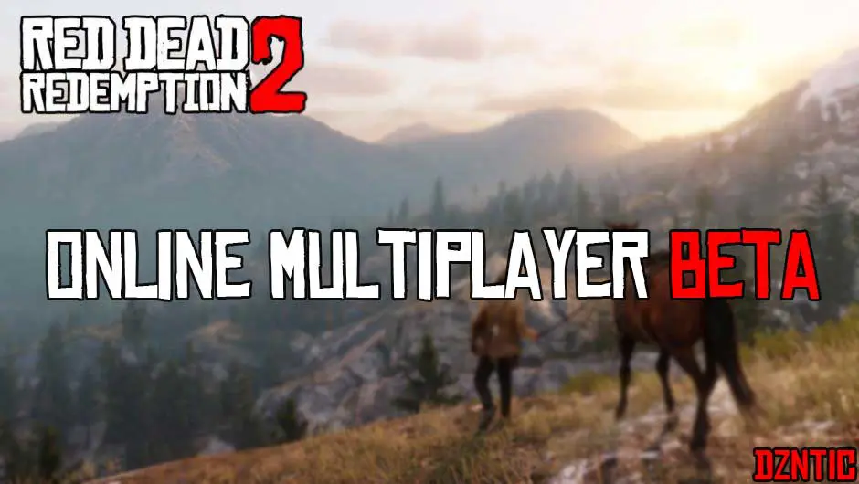 هاذا الشهر Red Dead Redemption 2 Online ديزادنتيك الإصدارالتجريبي من Dzntic